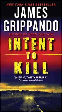 Intent to Kill: A Novel of Suspense