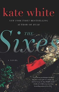 The Sixes: A Novel