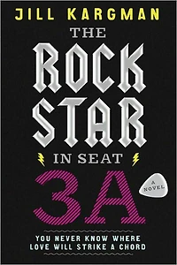 The Rock Star Seat 3A: A Novel