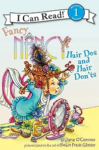Fancy Nancy: Hair Dos and Don'ts (I Can Read Book 1 Series)