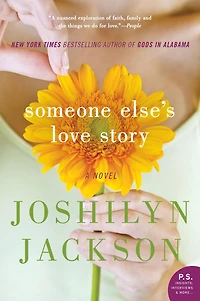 Someone Else's Love Story: A Novel