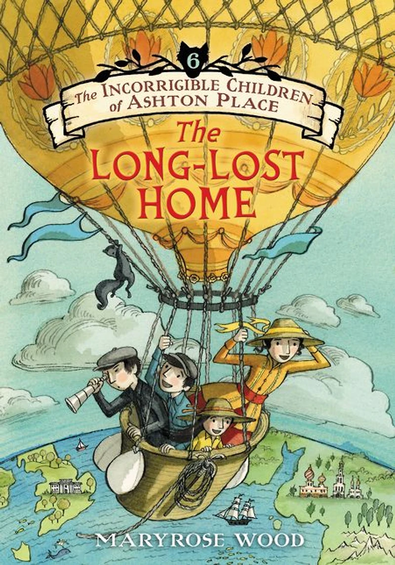 The Incorrigible Children of Ashton Place: Book VI: Long-Lost Home