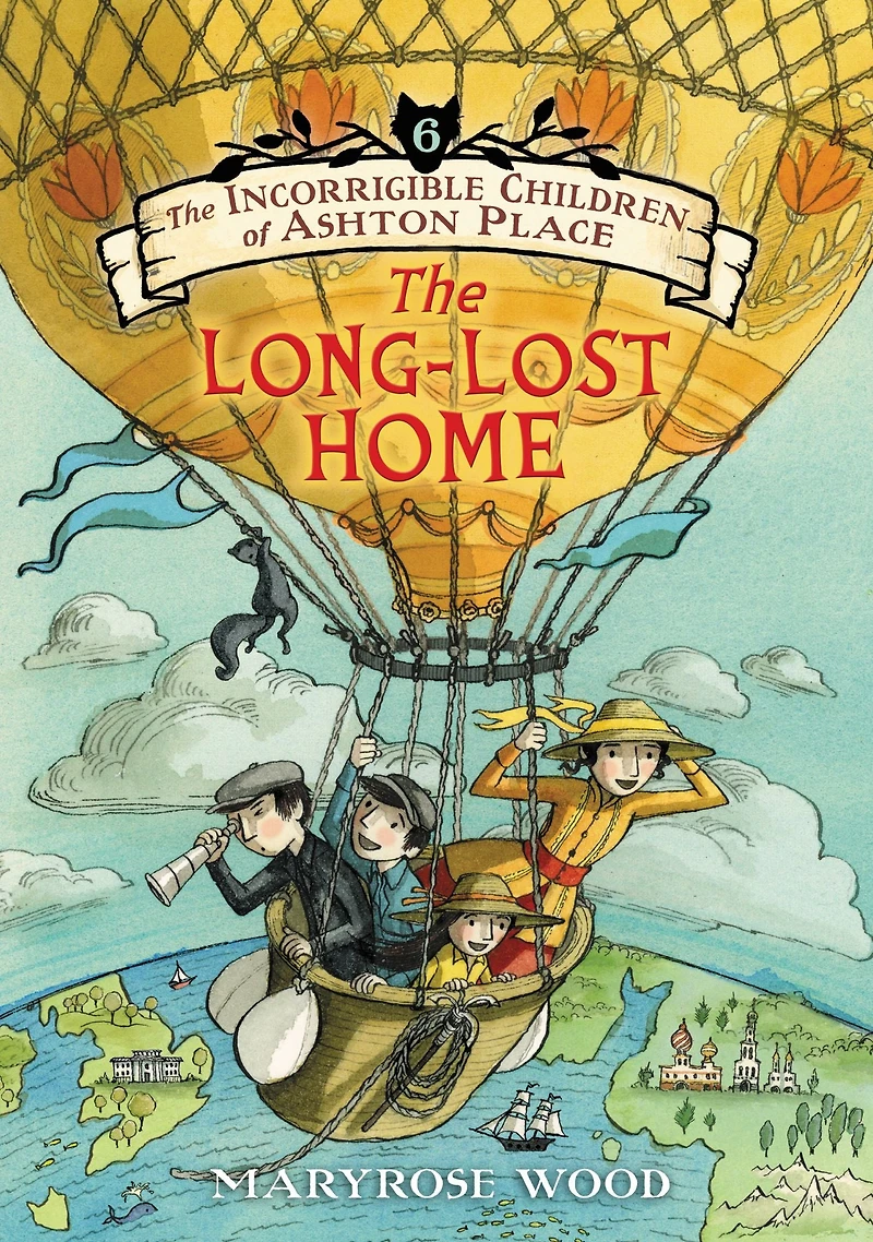 The Incorrigible Children of Ashton Place: Book VI: Long-Lost Home