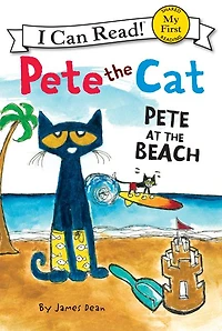 Pete at the Beach (Pete Cat Series) (My First I Can Read