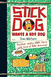 Stick Dog Wants a Hot