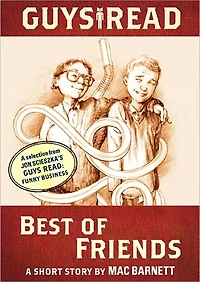 Best of Friends: A Short Story from Guys Read: Funny Business