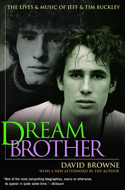 Dream Brother: The Lives and Music of Jeff Tim Buckley