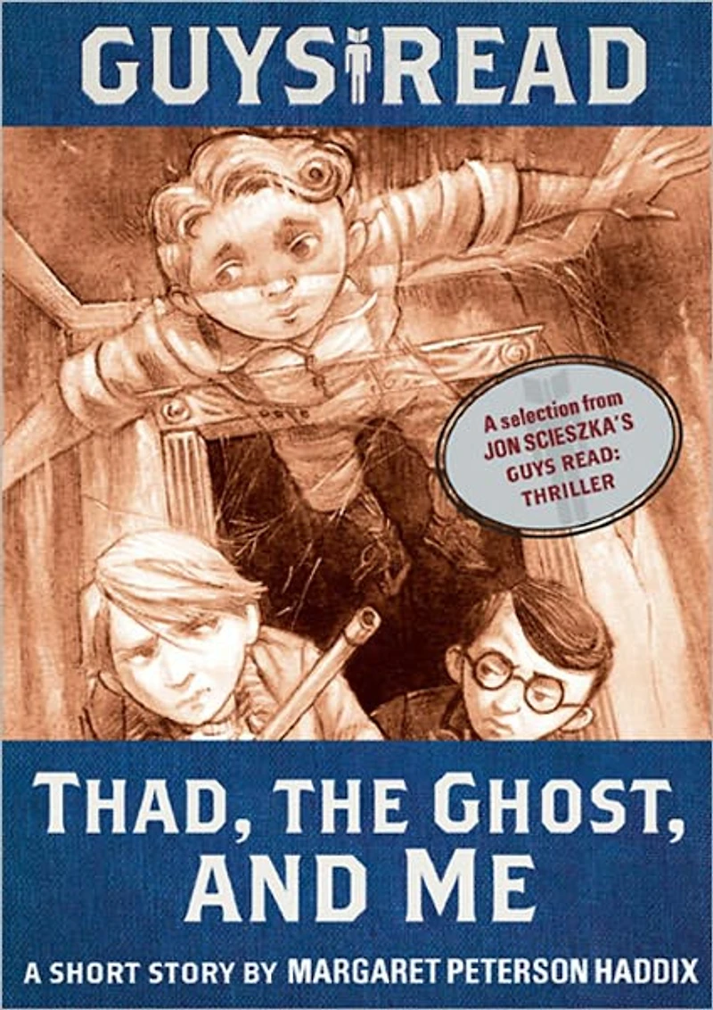 Thad, the Ghost, and Me: A Short Story from Guys Read: Thriller