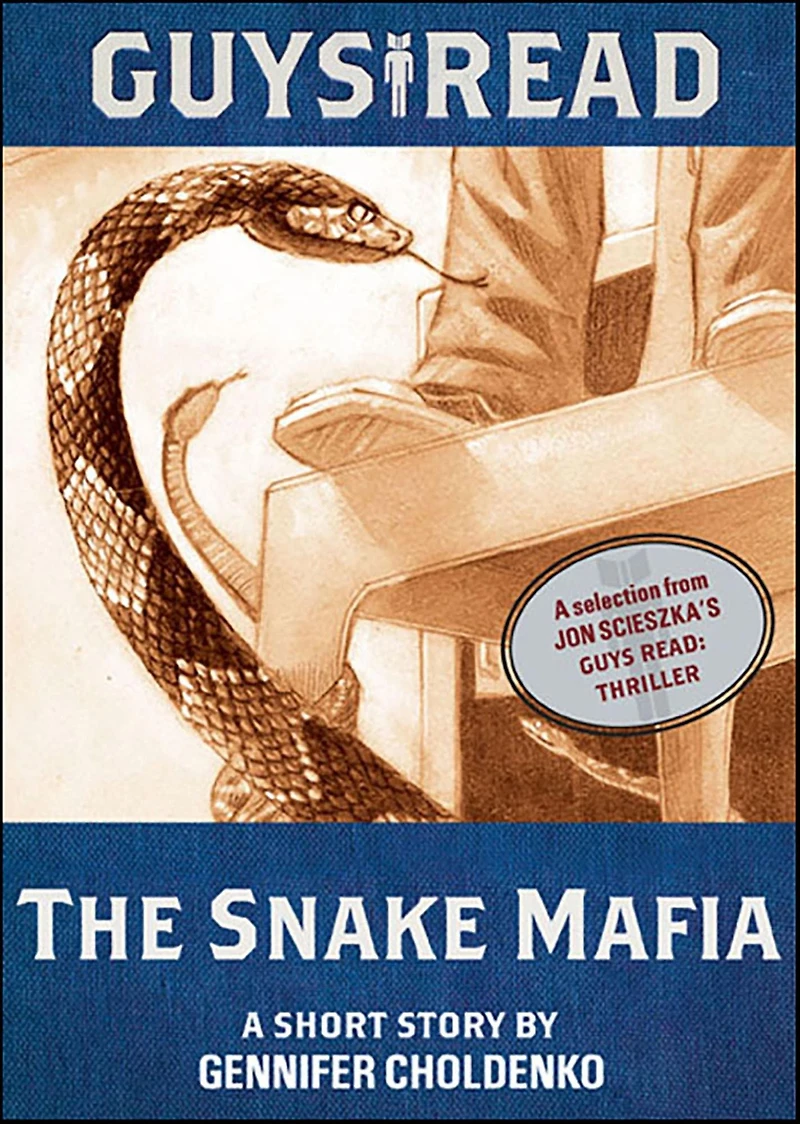 The Snake Mafia: A Short Story from Guys Read: Thriller
