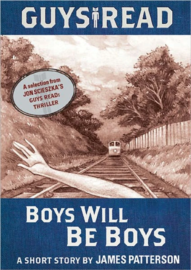 Boys Will Be Boys: A Short Story from Guys Read: Thriller