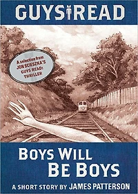 Boys Will Be Boys: A Short Story from Guys Read: Thriller