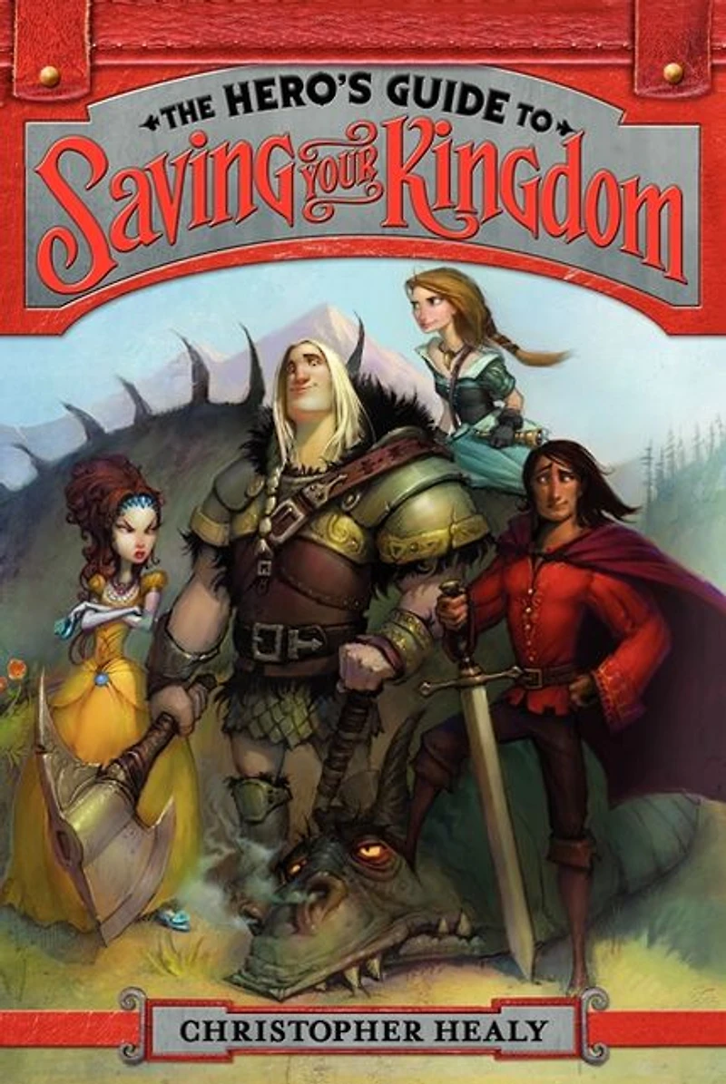 The Hero's Guide to Saving Your Kingdom