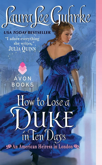 How to Lose a Duke Ten Days (American Heiress London Series #2)