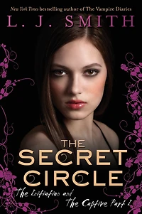 The Initiation and Captive (Part 1) (Secret Circle Series #1-2)
