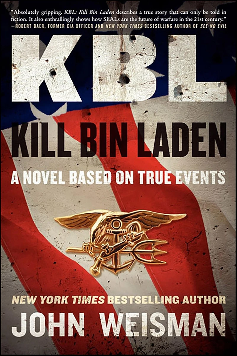 KBL: Kill Bin Laden: A Novel Based on True Events