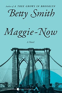 Maggie-Now: A Novel