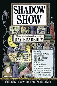 Shadow Show: All-New Stories Celebration of Ray Bradbury
