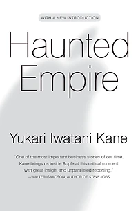 Haunted Empire: Apple After Steve Jobs