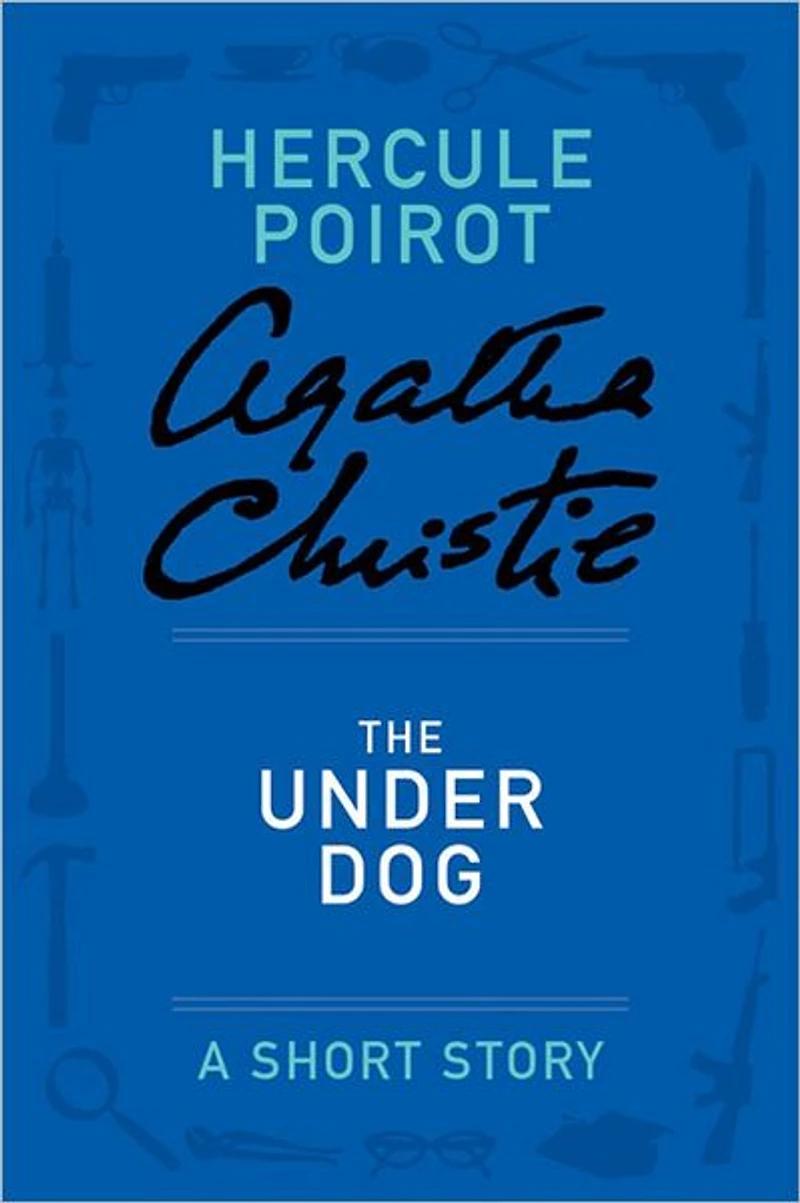 The Under Dog (Hercule Poirot Short Story)