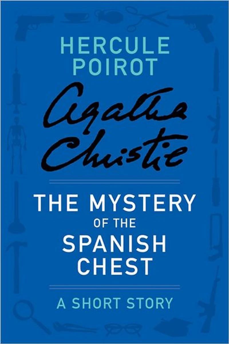 the Mystery of Spanish Chest (Hercule Poirot Short Story)