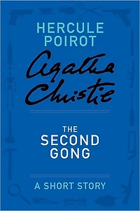 The Second Gong (Hercule Poirot Short Story)