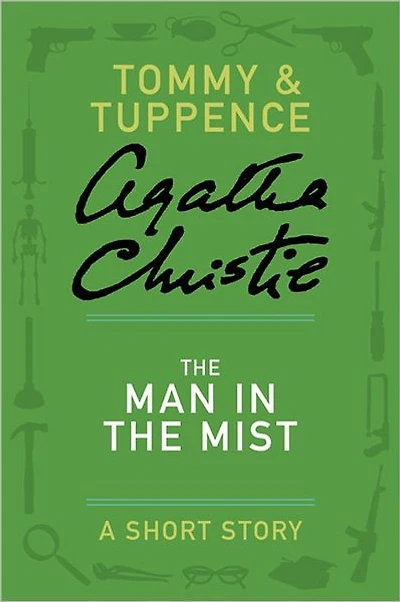 The Man in the Mist: A Tommy and Tuppence Short Story