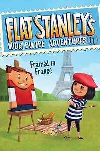 Framed France (Flat Stanley's Worldwide Adventures Series #11)
