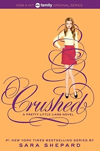 Crushed (Pretty Little Liars Series #13)