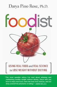 Foodist: Using Real Food and Science to Lose Weight Without Dieting