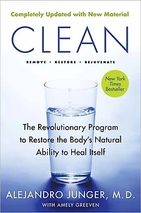 Clean -- Expanded Edition: the Revolutionary Program to Restore Body's Natural Ability Heal Itself
