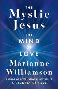 The Mystic Jesus: Mind of Love