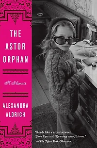 The Astor Orphan: A Memoir