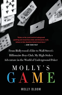 Molly's Game: the True Story of 26-Year-Old Woman Behind Most Exclusive, High-Stakes Underground Poker Game World