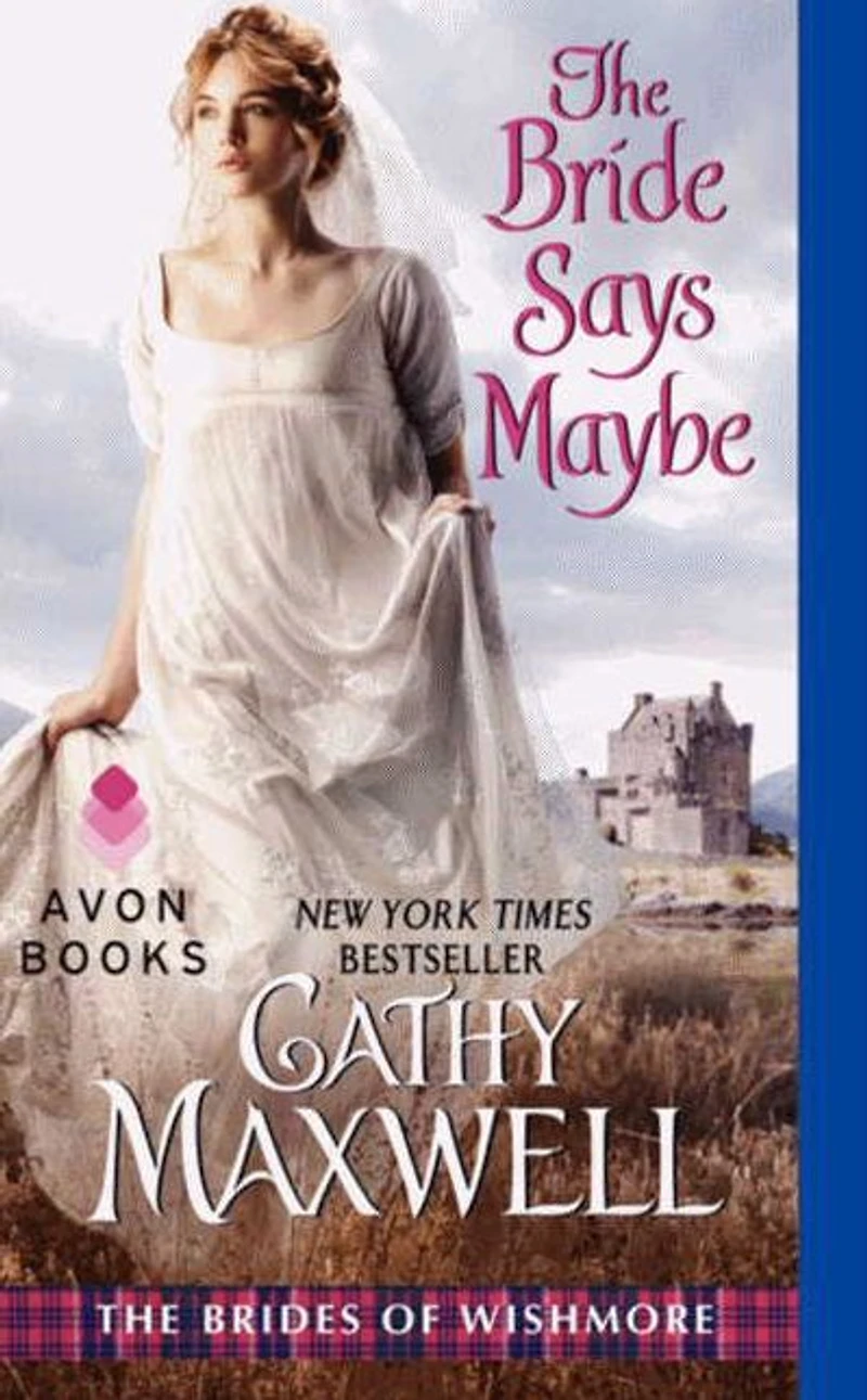 The Bride Says Maybe: Brides of Wishmore