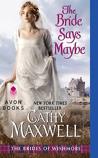 The Bride Says Maybe: Brides of Wishmore