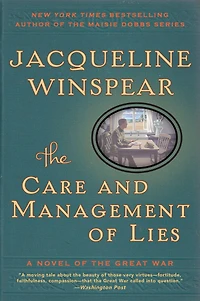 the Care and Management of Lies: A Novel Great War