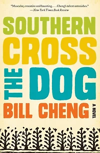 Southern Cross the Dog: A Novel