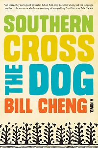 Southern Cross the Dog: A Novel