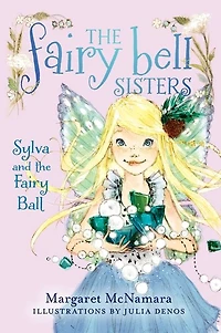 Sylva and the Fairy Ball (Fairy Bell Sisters Series #1)