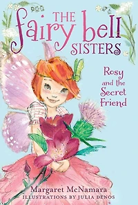 Rosy and the Secret Friend (Fairy Bell Sisters Series #2)