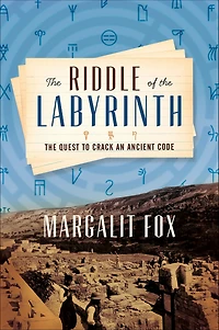 The Riddle of Labyrinth: Quest to Crack an Ancient Code