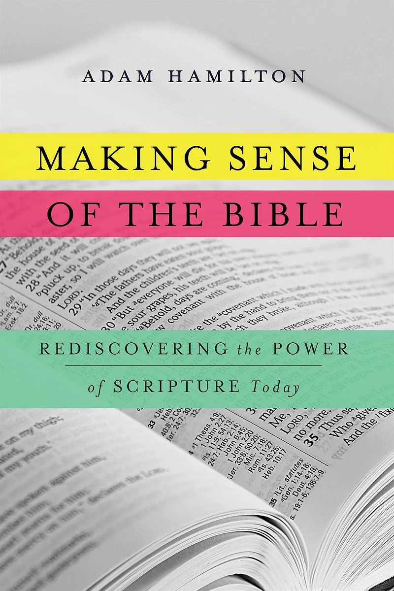 Making Sense of the Bible: Rediscovering Power Scripture Today