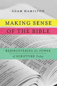 Making Sense of the Bible: Rediscovering Power Scripture Today