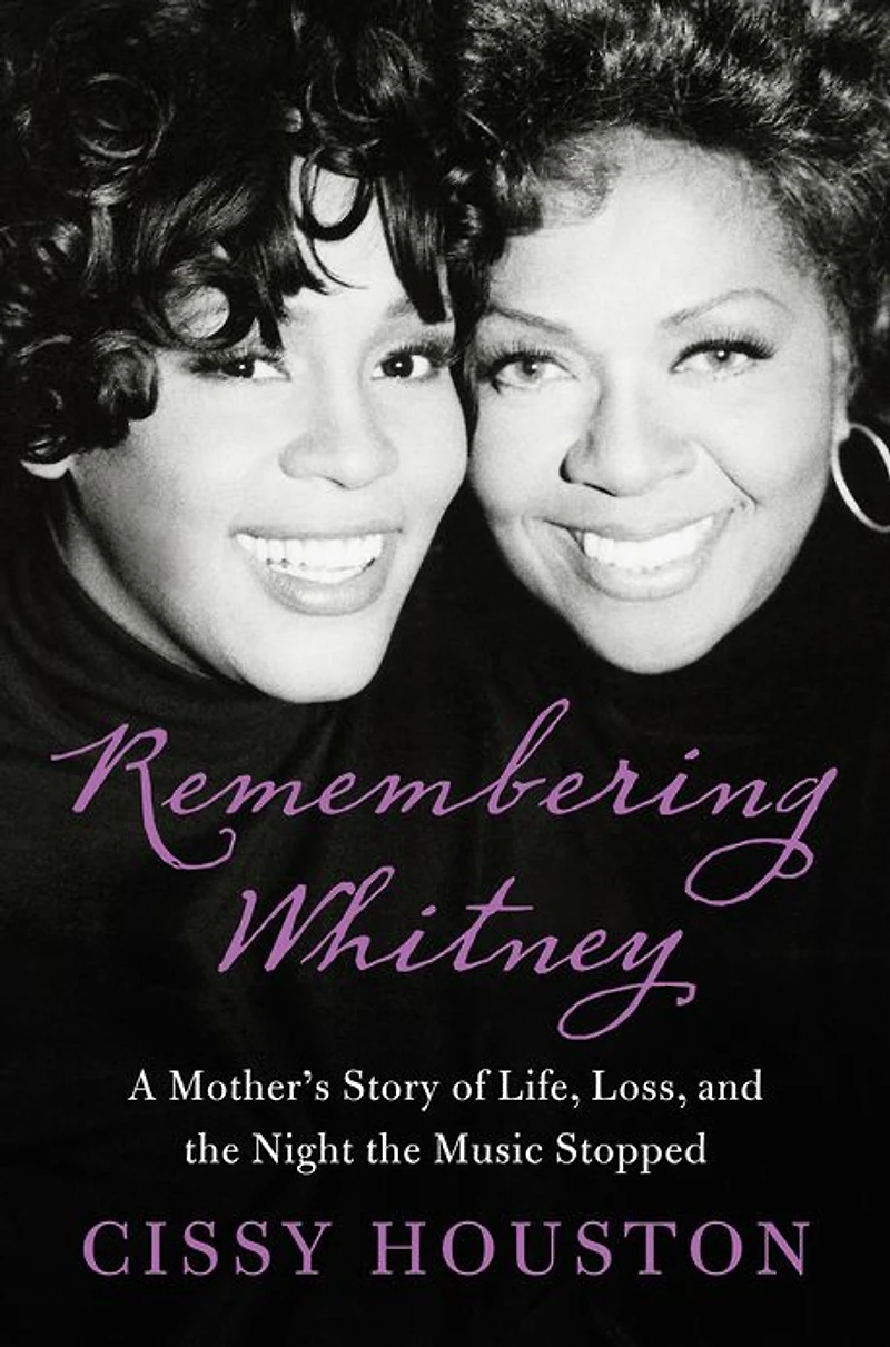 Remembering Whitney: My Story of Love, Loss, and the Night Music Stopped