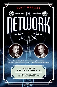 the Network: Battle for Airwaves and Birth of Communications Age