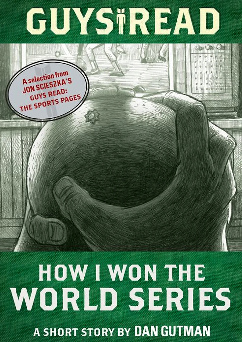 How I Won The World Series: A Short Story from Guys Read: Sports Pages