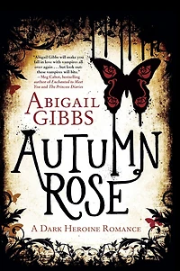 Autumn Rose: A Dark Heroine Romance