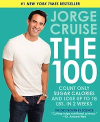 The 100: Count ONLY Sugar Calories and Lose Up to 18 Lbs. 2 Weeks