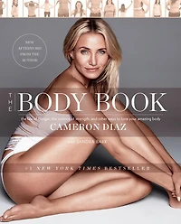 the Body Book: Law of Hunger, Science Strength, and Other Ways to Love Your Amazing