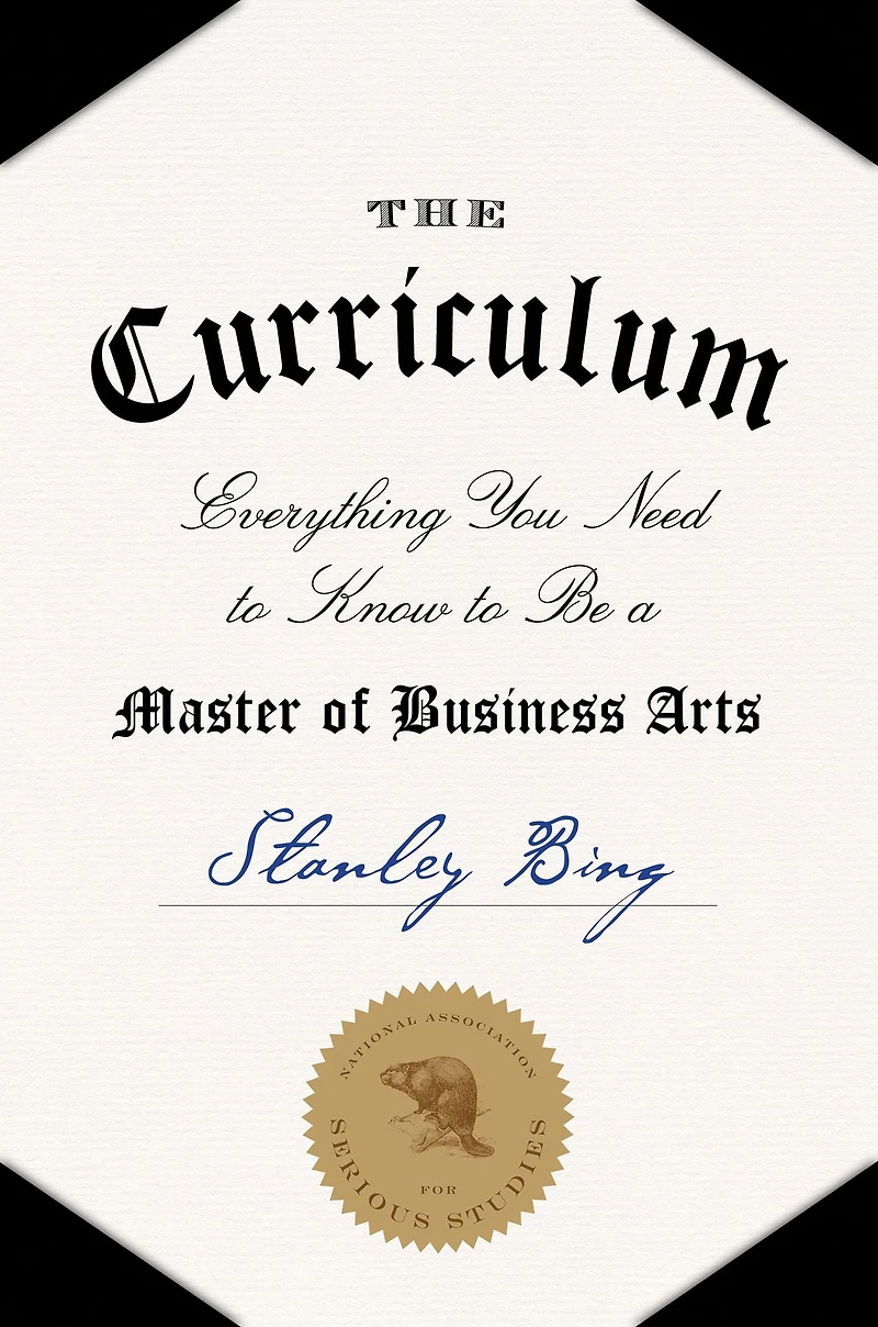 The Curriculum: Everything You Need to Know Be a Master of Business Arts